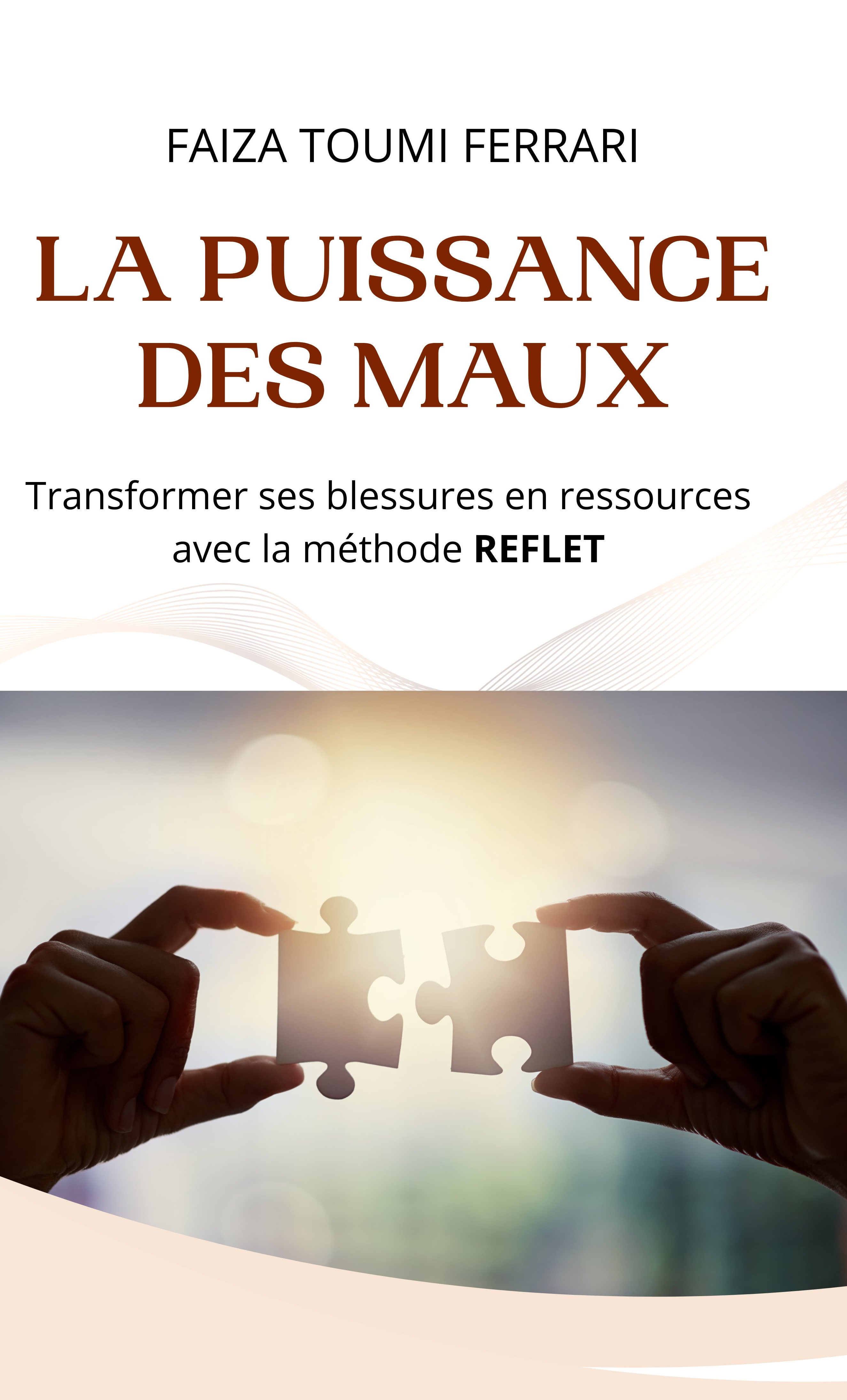 Couverture du livre La Puissance des Maux de Faïza Toumi Ferrari